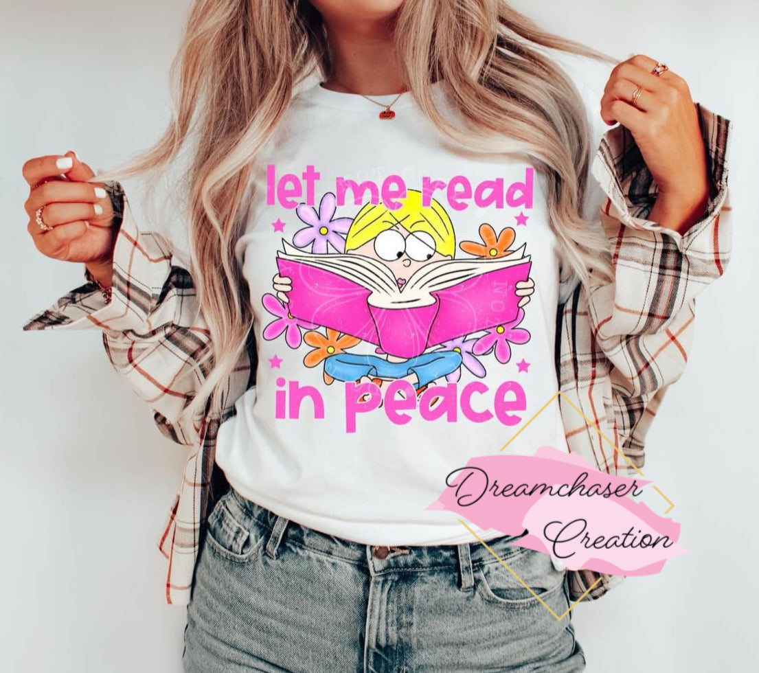 Let Me Read In Peace Shirt
