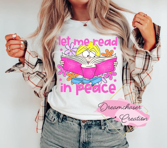 Let Me Read In Peace Shirt