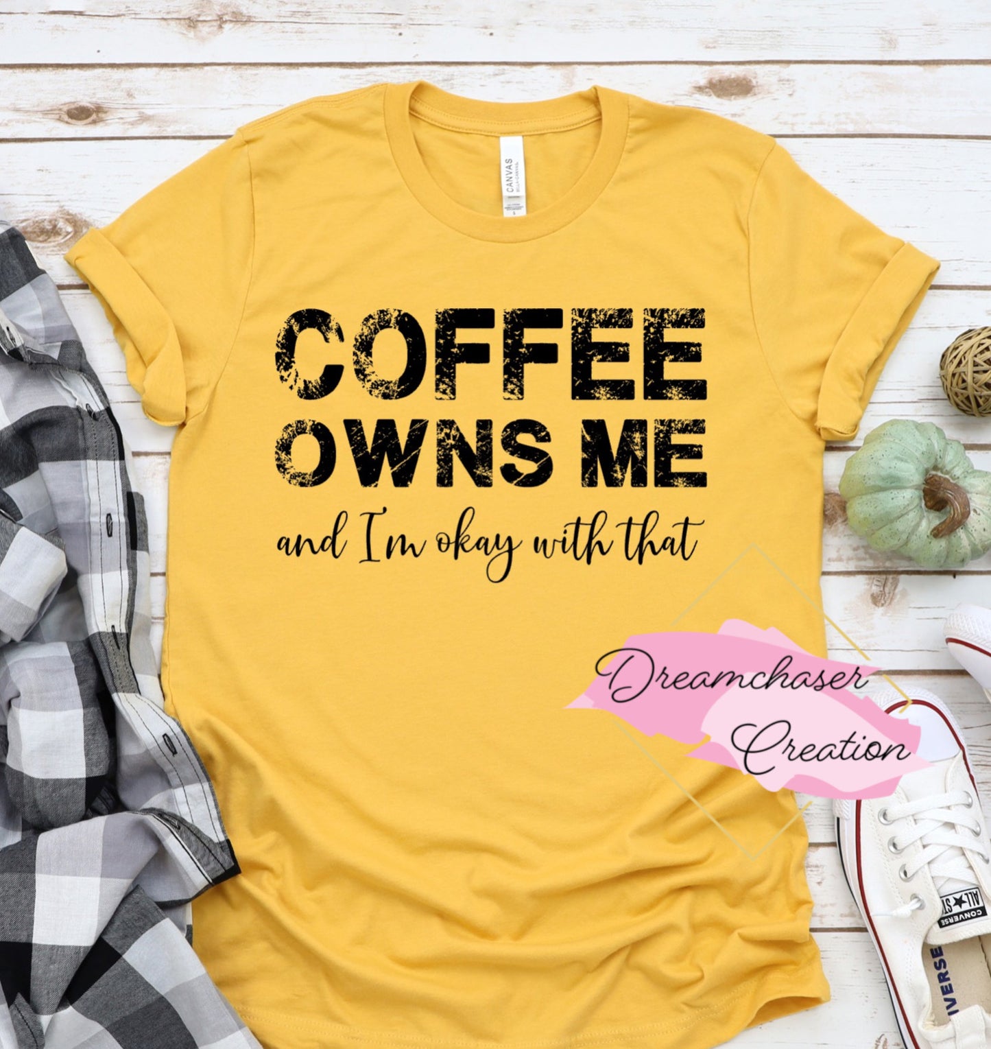 Coffee Owns Me Shirt