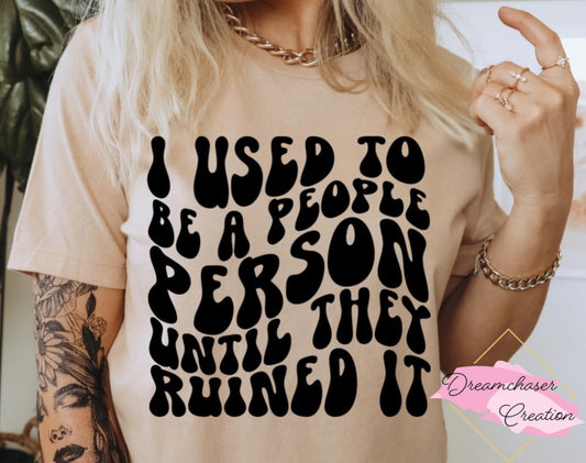 Used to be People Person Shirt