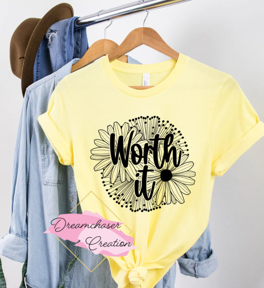 Worth It Shirt