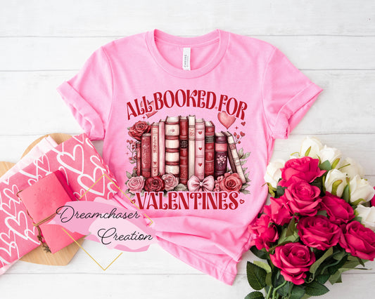 All Booked for Valentines Shirt