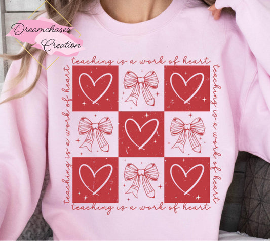 Teaching is a Work of Heart Vday Sweatshirt