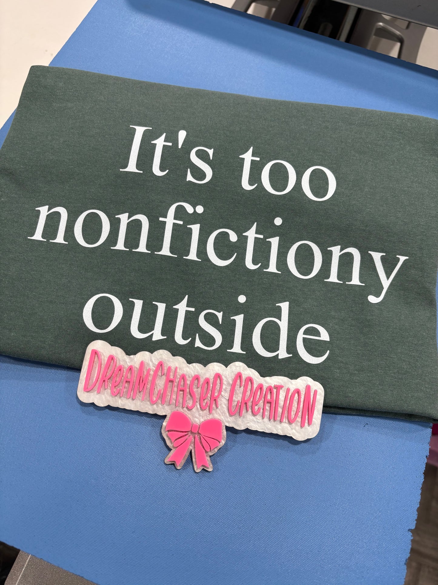 It’s To Nonfictiony Outside Shirt