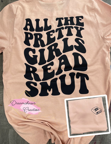 Pretty Girls Read Smut Shirt
