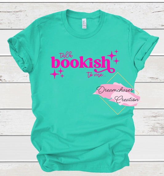 Talk Bookish to Me Shirt