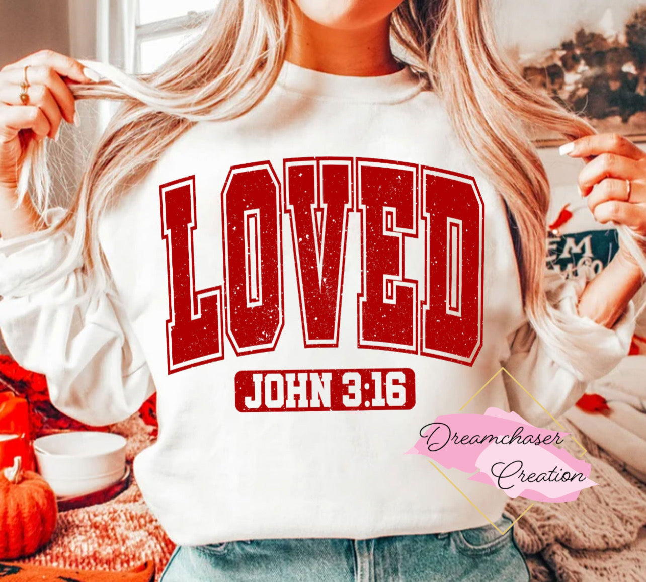 Loved John 3:16 Sweatshirt