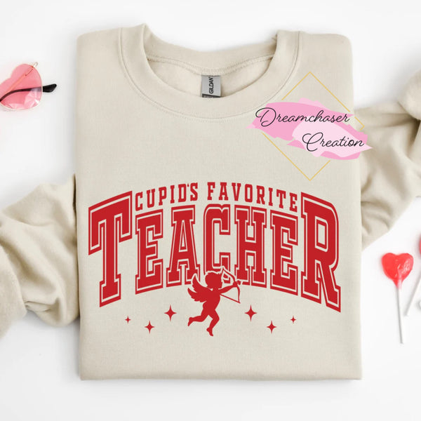 Cupids favorite Teacher Sweatshirt