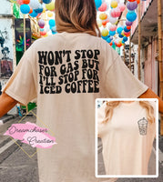 Won’t Stop for Gas Coffee Shirt