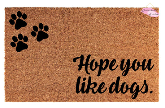 Hope you like Dogs Doormat