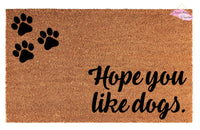 Hope you like Dogs Doormat