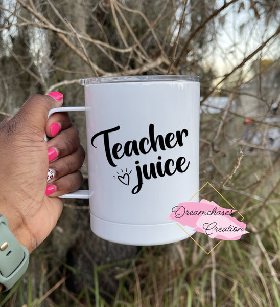 Teacher Juice Travel Mug