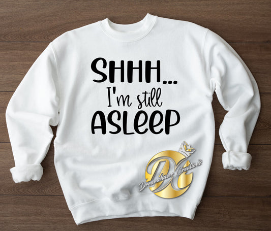 Shh I’m still Asleep Sweater-White