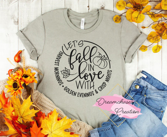 Fall in Love With Shirt