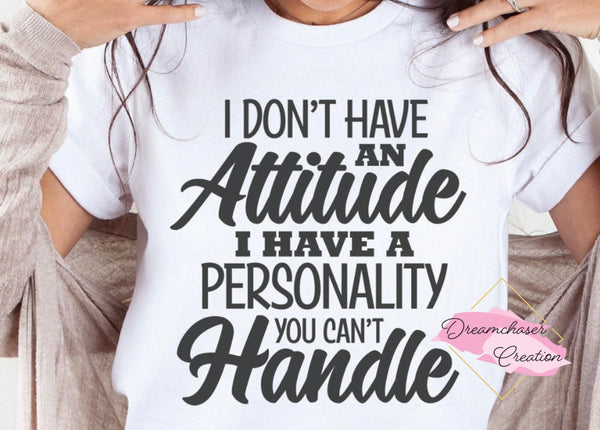 Personality you can’t Handle Shirt