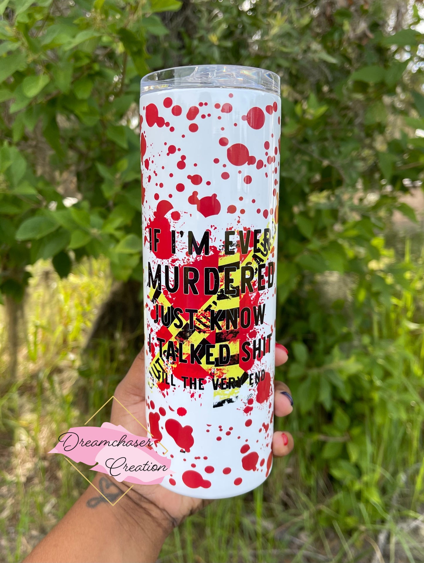 If I’m Murdered 20oz Tumbler