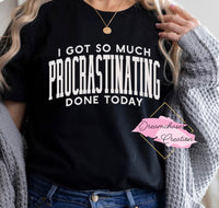 Procrastinating Shirt
