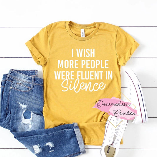 Fluent in Silence Shirt