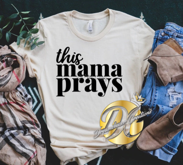 This Mama Prays Shirt