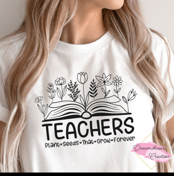 Teachers Plant Seeds Shirt
