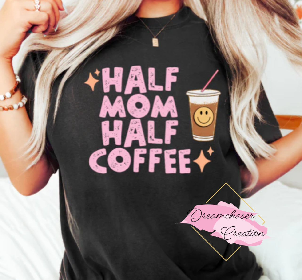 Half Mom Half Coffee Shirt