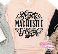 Mad Hustle Shirt