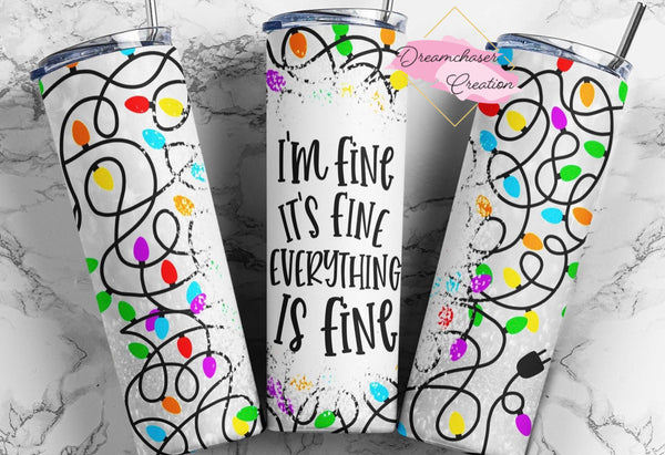 Everything is Fine Lights Tumbler