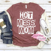 Hot Mess Mom Shirt