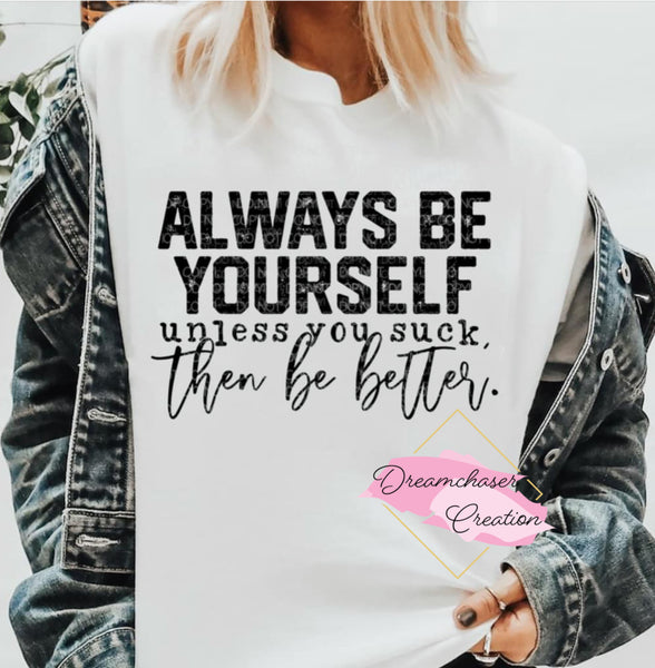 Always Be Yourself Shirt